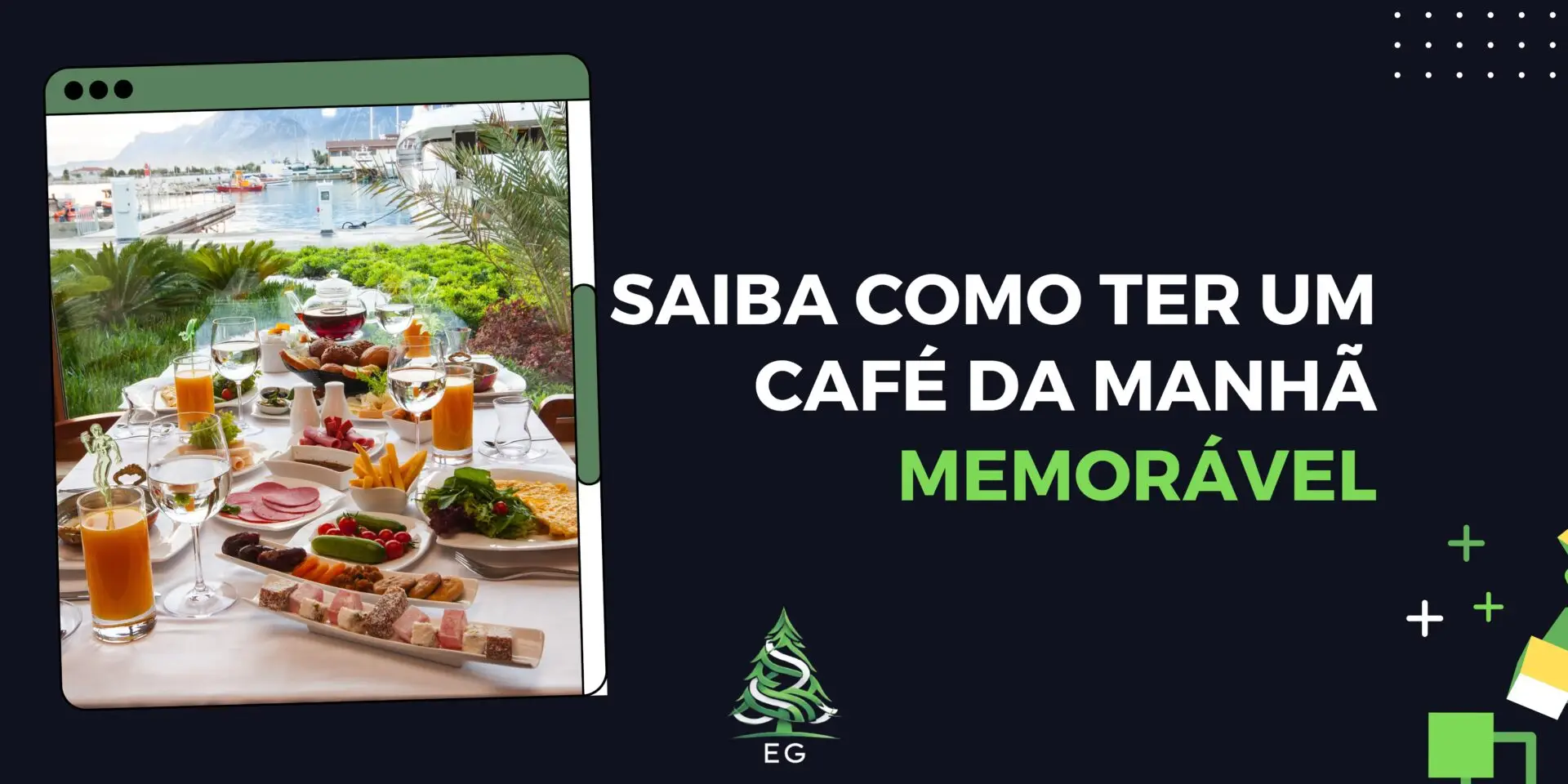 Dicas para Oferecer um Café da Manhã Encantador